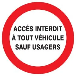 Panneau ACCES INTERDIT A TOUT VEHICULE Taliaplast 627240