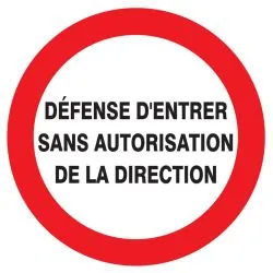 Panneau DEFENSE D'ENTRER SANS AUTORIS. Taliaplast 624227