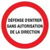 Panneau DEFENSE D'ENTRER SANS AUTORIS. Taliaplast 624227