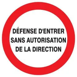 Panneau DEFENSE D'ENTRER SANS AUTORIS. Taliaplast 623224