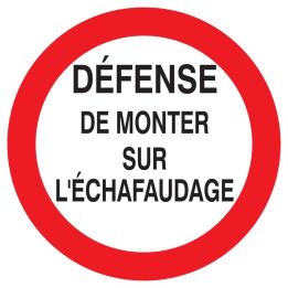 Panneau DEFENSE MONTER S/ ECHAFAUDAGE Taliaplast 622200