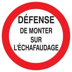 Panneau DEFENSE MONTER S/ ECHAFAUDAGE Taliaplast 622200
