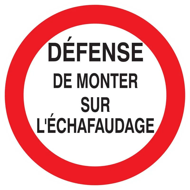 Panneau DEFENSE MONTER S/ ECHAFAUDAGE Taliaplast 622200