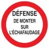 Panneau DEFENSE MONTER S/ ECHAFAUDAGE Taliaplast 622200