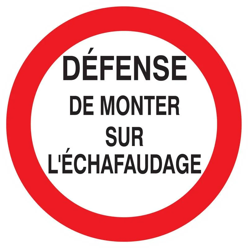 Panneau DEFENSE MONTER S/ ECHAFAUDAGE Taliaplast 623200