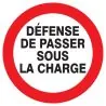 Panneau DEFENSE DE PASSER SOUS CHARGE Taliaplast 627244