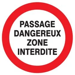 Panneau PASSAGE DANGEREUX ZONE INTERD. Taliaplast 624235