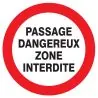 Panneau PASSAGE DANGEREUX ZONE INTERD. Taliaplast 624235