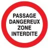 Panneau PASSAGE DANGEREUX ZONE INTERD. Taliaplast 627236