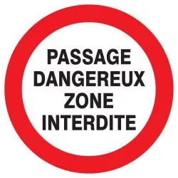 Panneau PASSAGE DANGEREUX ZONE INTERD. Taliaplast 622231
