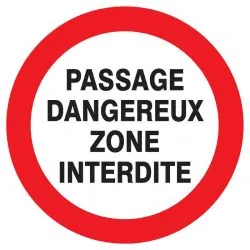 Panneau PASSAGE DANGEREUX ZONE INTERD. Taliaplast 623232