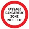 Panneau PASSAGE DANGEREUX ZONE INTERD. Taliaplast 623232