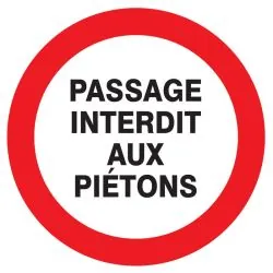 Panneau PASSAGE INTERDIT AUX PIETONS N Taliaplast 624222