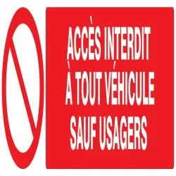 Panneau ACCES INTERDIT A TOUT VEHICULE Taliaplast 620217