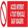 Panneau ACCES INTERDIT A TOUT VEHICULE Taliaplast 620217