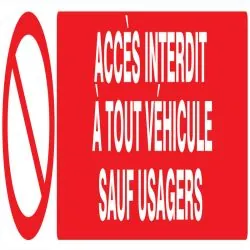 Panneau ACCES INTERDIT A TOUT VEHICULE Taliaplast 625217