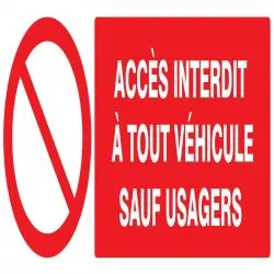 Panneau ACCES INTERDIT A TOUT VEHICULE Taliaplast 626217
