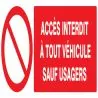 Panneau ACCES INTERDIT A TOUT VEHICULE Taliaplast 626217