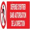 Panneau DEFENSE D'ENTRER SANS AUTORISA Taliaplast 625205