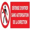 Panneau DEFENSE D'ENTRER SANS AUTORISA Taliaplast 626205