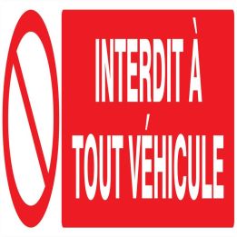Panneau INTERDIT A TOUT VEHICULE NORMA Taliaplast 620212