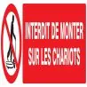 Panneau INTERDIT DE MONTER S/CHARIOTS Taliaplast 620230