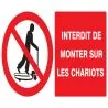 Panneau INTERDIT DE MONTER S/CHARIOTS Taliaplast 621230