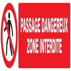 Panneau PASSAGE DANGEREUX ZONE INTERD. Taliaplast 620203
