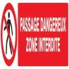 Panneau PASSAGE DANGEREUX ZONE INTERD. Taliaplast 620203