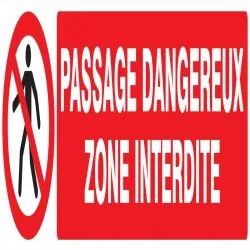 Panneau PASSAGE DANGEREUX ZONE INTERD. Taliaplast 625203