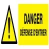 Panneau DANGER DEFENSE D'ENTRER NORMAS Taliaplast 626325
