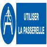 Panneau UTILISER LA PASSERELLE 330X120 Taliaplast 626511