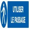 Panneau UTILISER LE PASSAGE NORMASIGN Taliaplast 620523