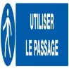 Panneau UTILISER LE PASSAGE NORMASIGN Taliaplast 625523