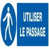 Panneau UTILISER LE PASSAGE NORMASIGN Taliaplast 626523
