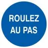 Panneau ROULEZ AU PAS D.80 NORMASIGN D Taliaplast 624517