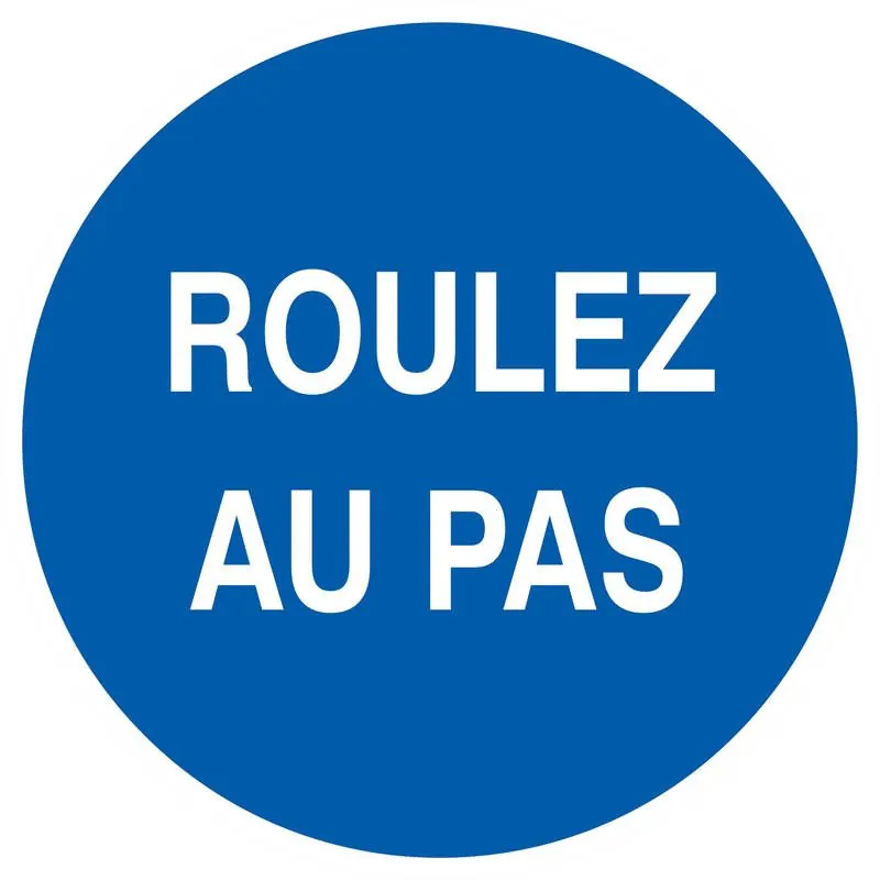 Panneau ROULEZ AU PAS D.300 NORMASIGN Taliaplast 622501