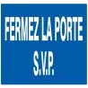 FERMEZ LA PORTE S.V.P 200x52 N Taliaplast 620619