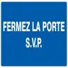FERMEZ LA PORTE S.V.P 330x200 Taliaplast 621619