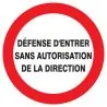 Panneau DEFENSE D'ENTRER SANS AUTORIS. Taliaplast 727228