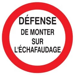 Panneau DEFENSE MONTER S/ ECHAFAUDAGE Taliaplast 724200
