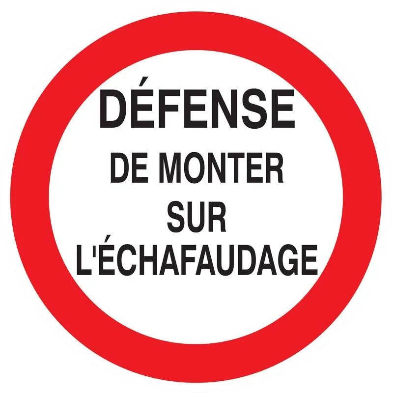Panneau DEFENSE MONTER S/ ECHAFAUDAGE Taliaplast 724200