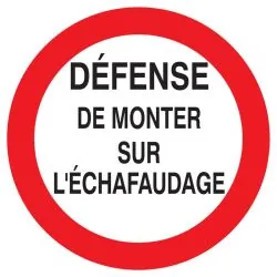 Panneau DEFENSE MONTER S/ ECHAFAUDAGE Taliaplast 723200