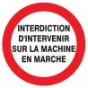 Panneau INTERDIT D'INTERVENIR SUR LA M Taliaplast 724233