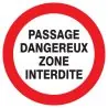 Panneau PASSAGE DANGEREUX ZONE INTERD. Taliaplast 722231