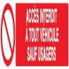 Panneau ACCES INTERDIT A TOUT VEHICULE Taliaplast 725217