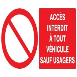 Panneau ACCES INTERDIT A TOUT VEHICULE Taliaplast 721217