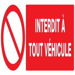 Panneau INTERDIT A TOUT VEHICULE 330x1 Taliaplast 726212