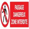Panneau PASSAGE DANGEREUX ZONE INTERD. Taliaplast 726203
