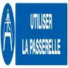 Panneau UTILISER LA PASSERELLE 330X75m Taliaplast 725511